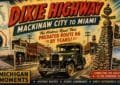A 1920S-Style Automobile Travels Past The Mackinaw City Dixie Highway Monument, Roadside Businesses And A Map Showing The Route From Michigan To Miami.